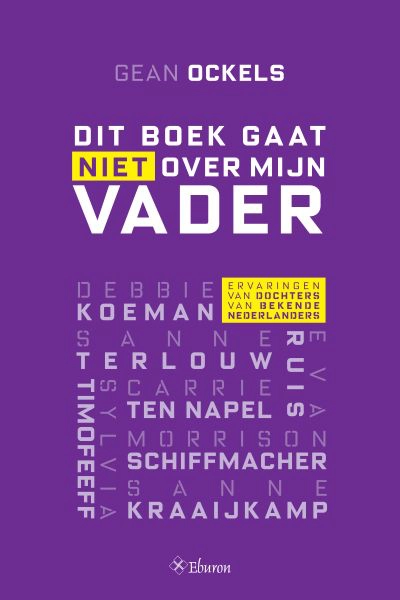 Dit boek gaat niet over mijn vader